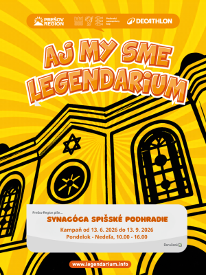 "AJ MY SME LEGENDÁRIUM" _ SYNAGÓGA SPIŠSKÉ PODHRADIE